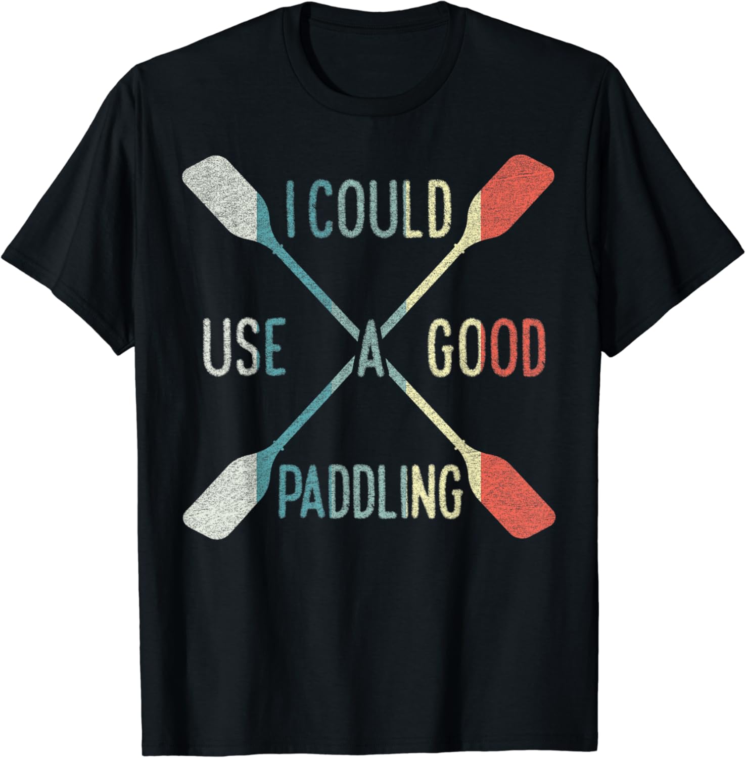 I Could Use a Good Paddling Kayaking Kayaks Kayak Canoeing TShirt